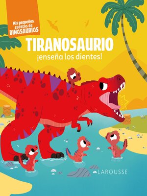 cover image of Tiranosaurio ¡enseña los dientes!